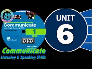 Communicate 1: Listening and speaking skills (B1) Unit 6