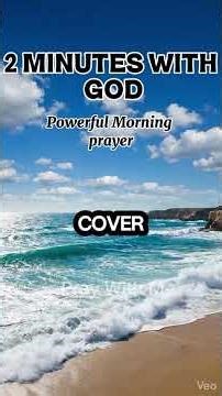 Powerful 2-Minute Morning Prayer to Start Your Day with God | Deep Prayer with Scriptures