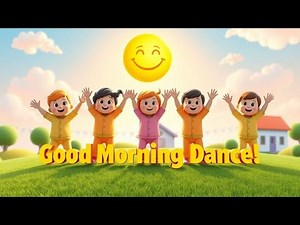 Good Morning Dance Time | Fun Daily Routine Song for Kids | Little Bright Minds