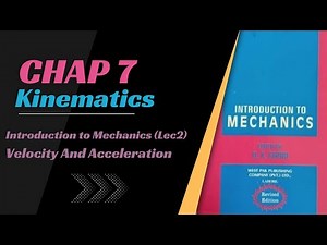 Introduction to Mechanics| Chap 7: Kinematics| (Lec-2) B.Sc. Math