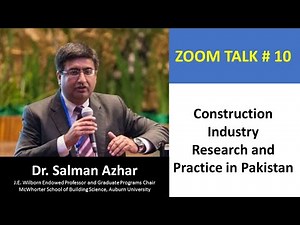 Construction Industry Research and Practice in Pakistan - Dr. Salman Azhar - ZOOM TALK # 10