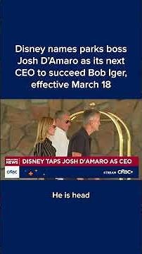 Disney names parks boss Josh D'Amaro as its next CEO to succeed Bob Iger, effective March 18