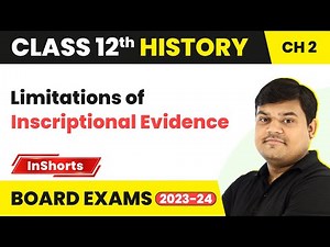 Limitations of Inscriptional Evidence | Class 12 History Chapter 2 | Kings Farmers & Towns