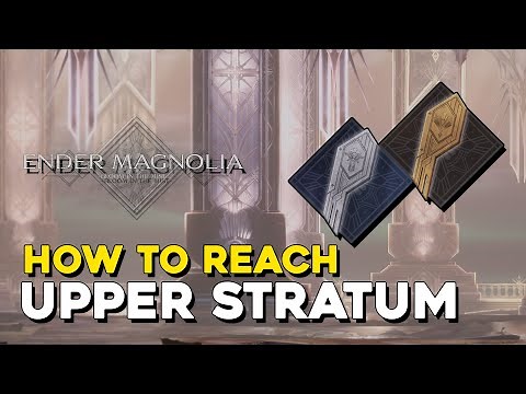 Ender Magnolia How To Get To Upper Stratum (Key Locations)
