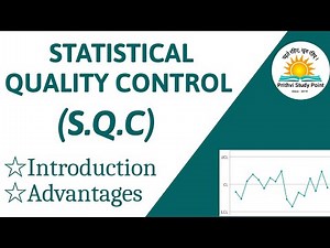 Statistical Quality Control || S.Q.C || Introduction & Advantages || Lecture Notes.