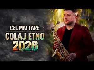 Colaj Muzica Etno 2026 Melodii Etno 2026 Nelu Popa Manele Ardeal