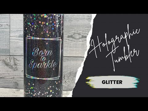 Holographic Tumbler Tutorial