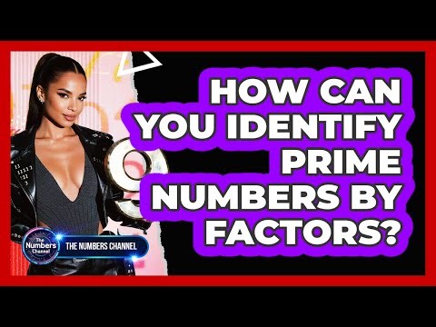 How Can You Identify Prime Numbers By Factors?