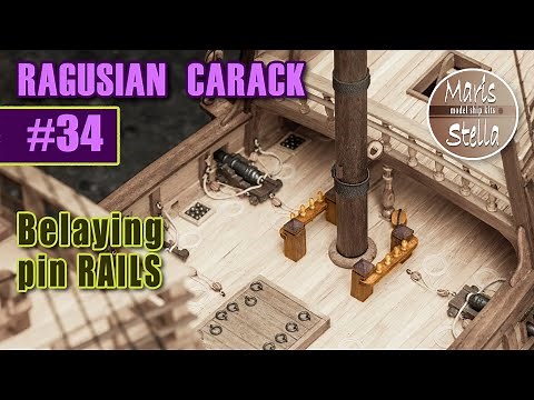 Model ship building #34 - Belaying pin RAILS - RAGUSIAN CARRACK XVIc - KIT (MarisStella)