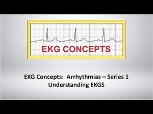 EKG Concepts: Arrhythmias Course - Understanding EKGS