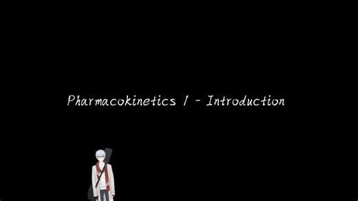 Pharmacokinetics 1 - Introduction