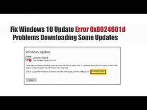 Fix Windows 10 Update Error 0x8024601d Problems Downloading Some Updates