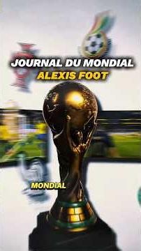 Le Journal du Mondial : Épisode 22 #foot #coupedumonde #football