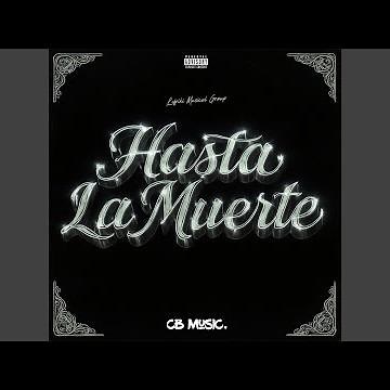 Hasta La Muerte