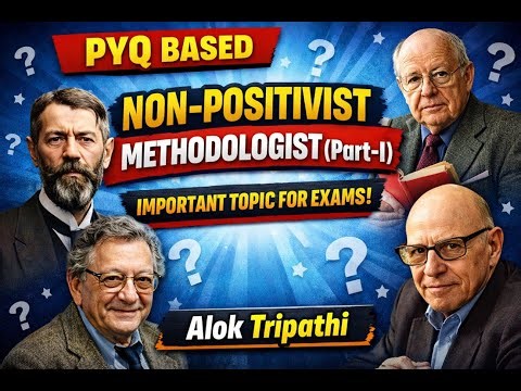 Non-Positivist Methodologies (Part -1)-Sociology