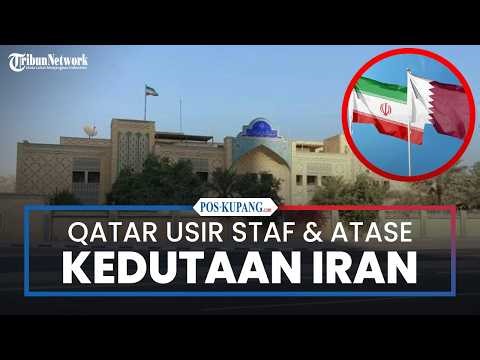 Qatar Expels Iranian Embassy Staff and Attaché, Deeming Them Unwanted Persons
