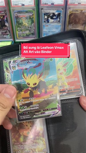 Leafeon Vmax Alt Art bổ sung vào binder Leafeon của mình #zacknguyenpkmtcg #pokemontiktok #pokemontcgvn #tcgpokemon #pokemoncards