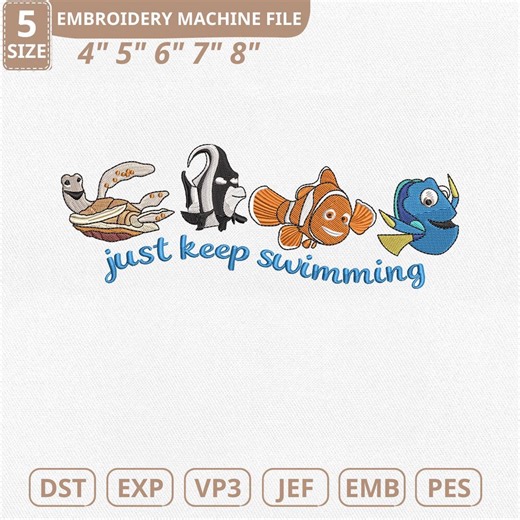 Just Keep Swimming Finding Nemo Machine Embroidery File, Disney Finding Dory (instant Download) - Etsy
