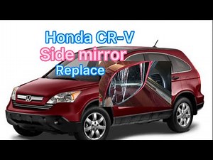 Honda CR-V side mirror replace