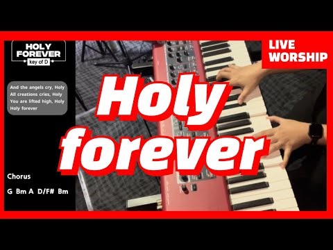 Holy forever (key of D) | Live Worship Piano | Key cam