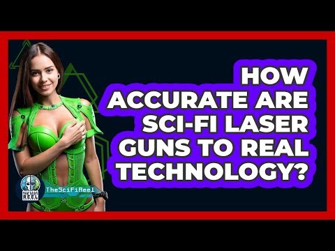 How Accurate Are Sci-fi Laser Guns To Real Technology? - The SciFi Reel