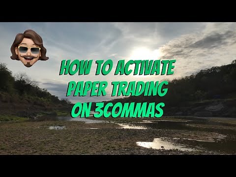 How to Activate Paper Trading on 3commas