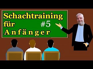 Schachtraining für Anfänger || Tipps und Tricks für eine Schachpartie || 5.Lehrstunde