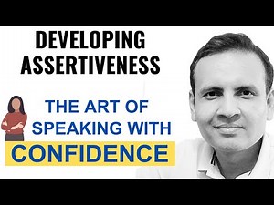 How to Be Assertive and Speak Powerfully | Why Do People Take You For Granted | Self Confidence