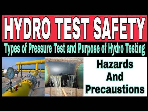 Hydro Testing Safety || Hydro Testing Hazards and Precaustions