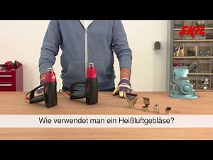 Wie verwendet man ein Heißluftgebläse?