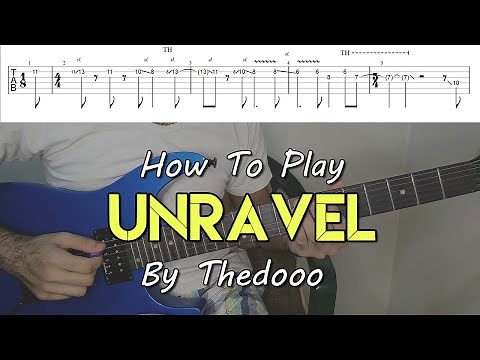 How To Play "Unravel" From Tokyo Ghoul -Thedooo Mini Cover Arrangement (Tutorial With TAB!)