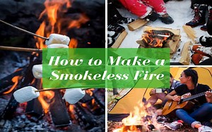 How to Make a Smokeless Fire: Simple and Easy ways to Eliminate Smoke - December.2025