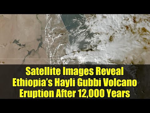 Satellite Images Reveal Ethiopia’s Hayli Gubbi Volcano Eruption After 12,000 Years