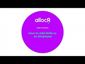 Alloc8 - How to add Skills to an Employee