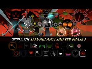 Incredibox - Sprunki (Anti Shifted) Phase 5 - Gameplay Showcase