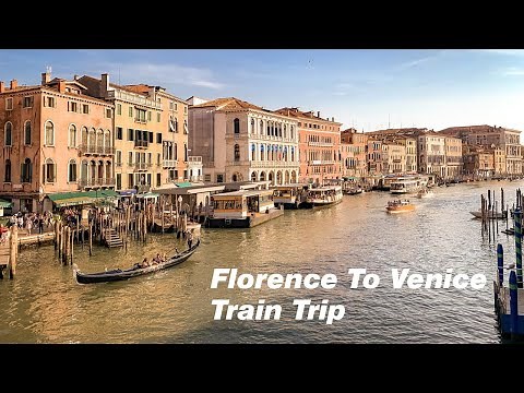 Florence to Venice Train Trip