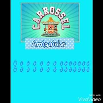 Amiguinho com letra Carrossel