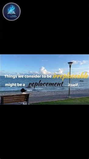 THINGS WE CONSIDER TO BE IRREPLACEABLE MIGHT BE A REPLACEMENT ITSELF. 🤧