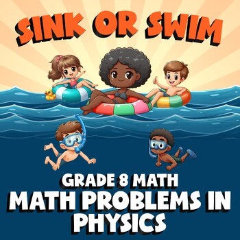 Math Problems in Physics SINK OR SWIM Math Game - No Prep Grade 8 Review