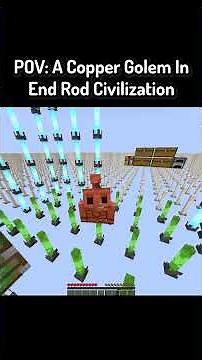 POV: A Copper Golem In End Rod Civilization