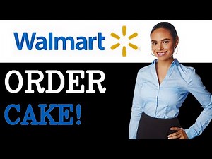 How To Order A Customized Cake On Walmart (2025)