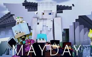 ♪ "Mayday" ♪ - 我的世界Music Video (中文字幕)