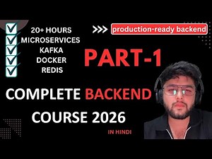 Complete Backend Course 2026 - Building a Production-Ready Backend with Microservices and KAFKA
