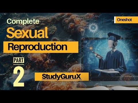 "Complete Reproduction in Organisms in one video |Class12th,Boardexam,Part 2"