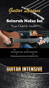 Seluruh Nafas Ini - Last Child ft. Giselle - Tutorial chord gitar mudah #seluruhnafasini #lastchild #guitarintensive #martinguitar #chordgitar #guitarchords #acousticguitar #acoustic #tutorialgitarmudah #tutorialgitar #guitarlessons #guitartutorial | Guitar Intensive