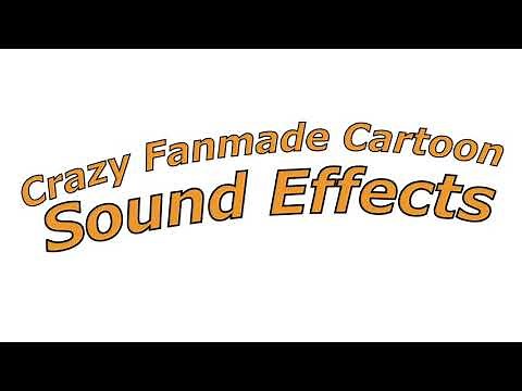 Crazy Fanmade Cartoon Sound Effects 1