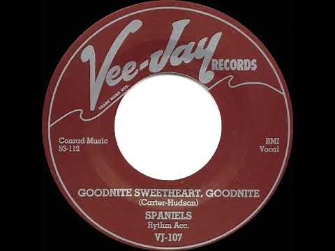 1954 Spaniels - Goodnite Sweetheart, Goodnite