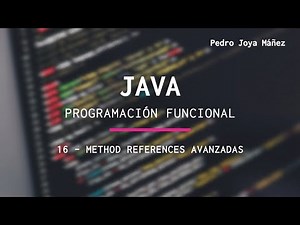 16 - Method references avanzadas