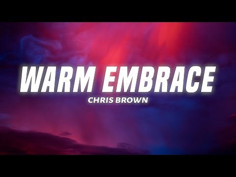 Chris Brown - WE (Warm Embrace) (Lyrics)