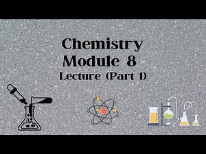 Apologia Chemistry Module 8 (Part 1)